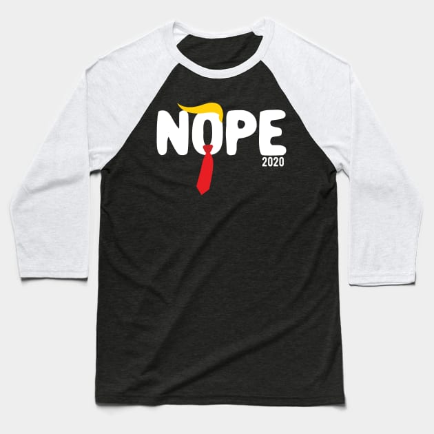 Nope Trump nope trump president Baseball T-Shirt by Gaming champion